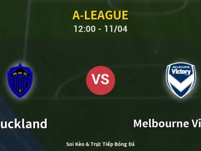 Soi Kèo Auckland vs Melbourne Victory – 12:00 11/04 | Nhận Định, Dự Đoán Tỷ Số
