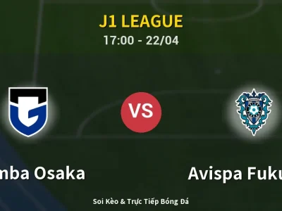 🔴 Trực Tiếp: Gamba Osaka 1-2 Avispa Fukuoka – Link Xem J1 League (Full HD)