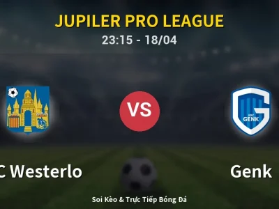 Soi Kèo KVC Westerlo vs Genk – 23:15 18/04 | Nhận Định, Dự Đoán Tỷ Số