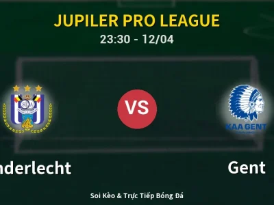 Soi Kèo Anderlecht vs Gent – 23:30 12/04 | Nhận Định, Dự Đoán Tỷ Số