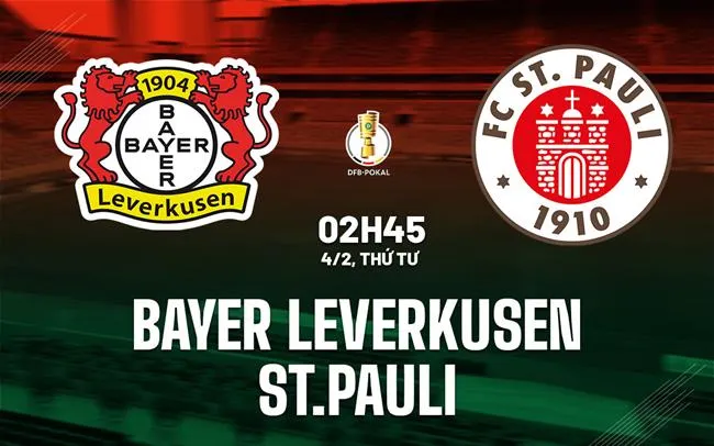 Dự đoán bóng đá Bayer Leverkusen vs St Pauli Cúp quốc gia Đức hôm nay Dự đoán bóng đá Bayer Leverkusen vs St Pauli Cúp quốc gia Đức hôm nay