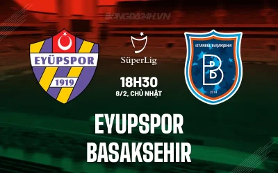 Soi kèo Eyupspor vs Basaksehir 18h30 8/2: Đại chiến sinh tử, Basaksehir 'thị uy' sân khách? 1